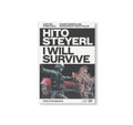I WILL SURVIVE by Hito Steyerl [ENGLISH / FRENCH EDITION]