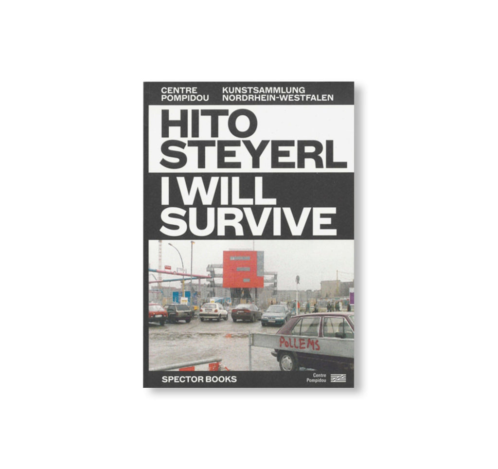 I WILL SURVIVE by Hito Steyerl [ENGLISH / FRENCH EDITION]